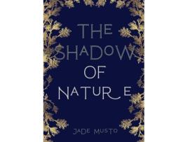 Livro The Shadow Of Nature de Jade Musto (Inglês)