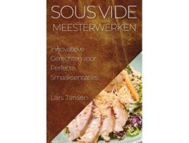 Livro Sous Vide Meesterwerken Innovatieve Gerechten voor Perfecte Smaaksensaties de Lars Jansen (Inglês)