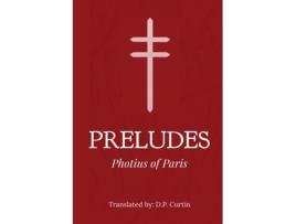 Livro Preludes de Photius of Paris (Inglês)