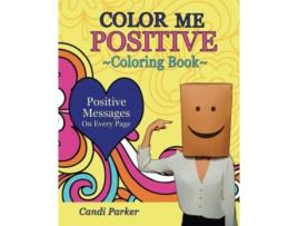 Livro Color Me Positive: Coloring Book Candi Parker (Inglês)
