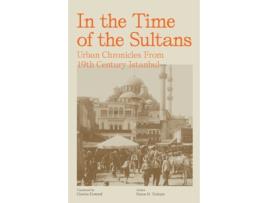 Livro In the Time of the Sultans: Urban Chronicles From 19th Century Istanbul Panos N Tzelepis (Inglês)