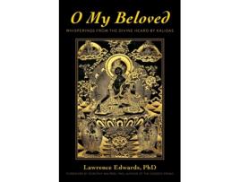 Livro O My Beloved: Whisperings From The Divine Heard By Kalidas Lawrence Edwards (Inglês)