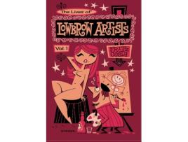 Livro The Lives of Lowbrow Artists: Volume 1 Fritz K Costa (Inglês)