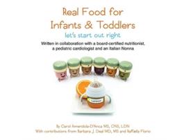 Livro Real Food for Infants & Toddlers: let's start out right Carol Amendola-D'Anca (Inglês)