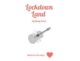 Livro Lockdown Land: Based on a true story Ebony G Frost (Inglês)