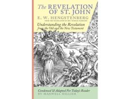 Livro The Revelation of St. John: E.W. Hengstenberg Condensed and Adapted For Today's Reader Ernst Wilhelm Hengstenberg (Inglês)