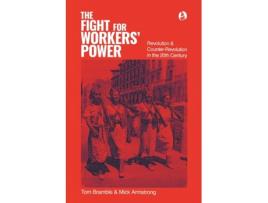 Livro The fight for workers' power: Revolution and counter-revolution in the 20th century Tom Bramble, Mick Armstrong (Inglês)