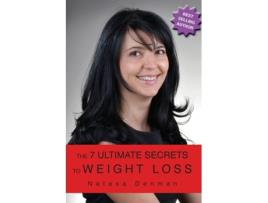 Livro The 7 Ultimate Secrest to Weight Loss de Natasa Denman (Inglês)