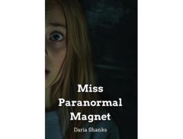 Livro Miss Paranormal Magnet de Daria Shanks (Inglês)
