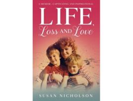 Livro Life, Loss and Love Susan Nicholson (Inglês)
