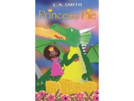 Livro Princess Pie L.A. Smith (Inglês)