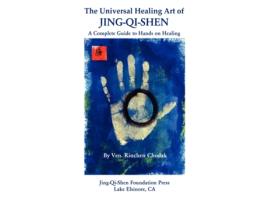 Livro The Universal Healing Art of Jing-Qi-Shen Rinchen Ven Chodak (Inglês)