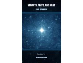 Livro Vedanta, Plato, and Kant (Translated) Paul Deussen (Inglês)