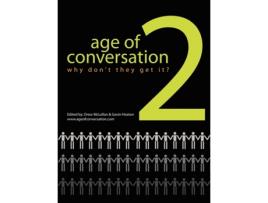 Livro The Age of Conversation 2: Why Don't They Get It? Gavin Heaton, Drew McLellan (Inglês)