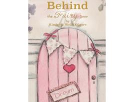 Livro Behind the Fairy Door Kimberly V. Kilgore (Inglês)