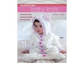 Livro The Knitter's Bible: Baby Knits Laura Long (Inglês)