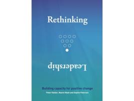 Livro Rethinking Leadership: Building capacity for positive change Peter Kaldor, Naomi Nash et al. (Inglês)