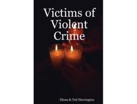 Livro Victims of Violent Crime Diana & Ted Harrington (Inglês)
