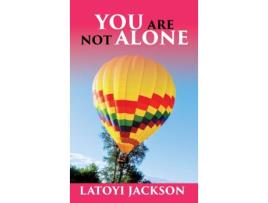 Livro You Are Not Alone: Break the silence Latoyi Jackson (Inglês)