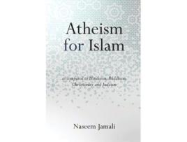 Livro Atheism for Islam: As compared to Christianity, Judaism, Hinduism & Buddhism Naseem Z Jamali (Inglês)