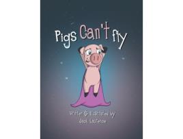 Livro Pigs can't fly Jack Laurence (Inglês)