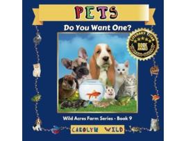 Livro Pets Do You Want One? de Carolyn Wild (Inglês)