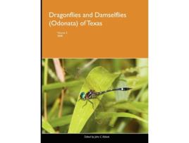 Livro Dragonflies and Damselflies (Odonata) of Texas, Volume 3 John Abbott (Inglês)