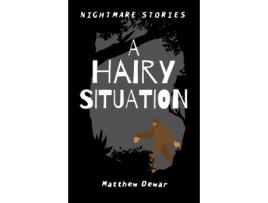 Livro A Hairy Situation (Nightmare Stories) Matthew Dewar (Inglês)