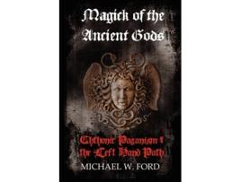 Livro MAGICK OF THE ANCIENT GODS Michael Ford (Inglês)