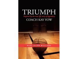Livro TRIUMPH: Inspired by the true life story of legendary Coach Kay Yow Mary Ellen Williams (Inglês)