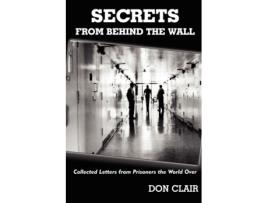 Livro Secrets From Behind the Wall Donald Clair (Inglês)