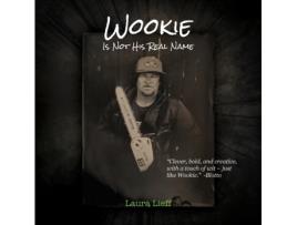 Livro Wookie Is Not His Real Name Laura Lieff (Inglês)