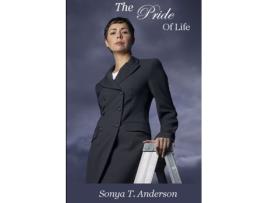 Livro The Pride Of Life Sonya T. Anderson (Inglês)