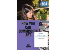 Livro How You Can Commission Art: A Step-by-Step Guide To Developing New Culture Kelly Olshan (Inglês)