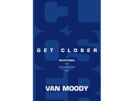 Livro Get Closer: A Devotional For Encountering God Van Moody (Inglês)