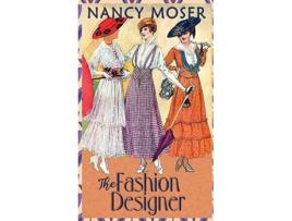 Livro The Fashion Designer de Nancy Moser (Inglês - Capa Dura)