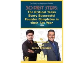 Livro The Start-up Business Guide: 50 First Steps Every Successful Founder Completes in their First Year Shan Naqvi, Jacob Aldridge (Inglês)