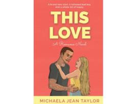 Livro This Love de Michaela Jean Taylor (Inglês)