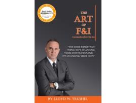 Livro The Art of F&I: Conversations from the box Lloyd W Trushel II (Inglês)