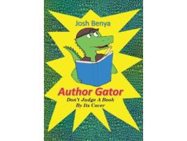 Livro Author Gator: Don't Judge A Book By Its Cover Josh Benya (Inglês)