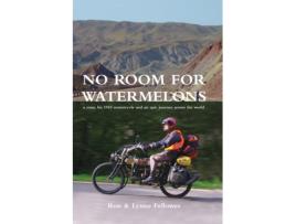 Livro No Room for Watermelons Ron Fellowes, Lynne Fellowes (Inglês)