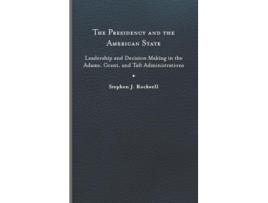 Livro The Presidency and the American State de Stephen J Rockwell (Inglês)