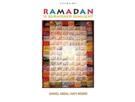 Livro Ramadan is Burnished Sunlight / Poems 2011 Daniel Abdal-Hayy Moore (Inglês)