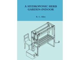 Livro A HYDROPONIC HERB GARDEN-INDOOR R. C. Allen (Inglês)