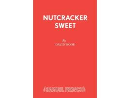 Livro Nutcracker Sweet David Wood (Inglês)