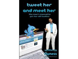 Livro Tweet Her And Meet Her Flyness (Inglês)