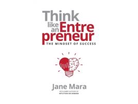 Livro Think Like an Entrepreneur: The Mindset of Success Jane Mara (Inglês)