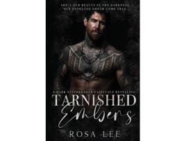 Livro Tarnished Embers A Dark Stepbrother Fairytale Retelling de Rosa Lee (Inglês)
