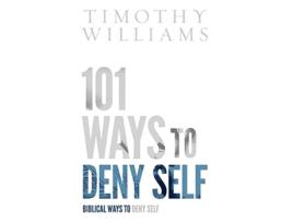Livro 101 Ways to Deny Self Timothy Williams (Inglês)