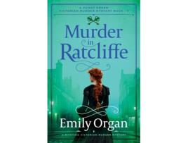 Livro Murder in Ratcliffe A riveting Victorian murder mystery de Emily Organ (Inglês)